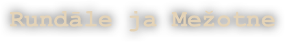 Rundāle ja Mežotne